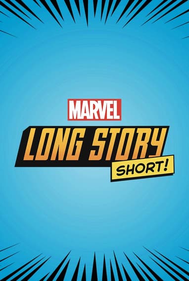 Marvel Long Story Short