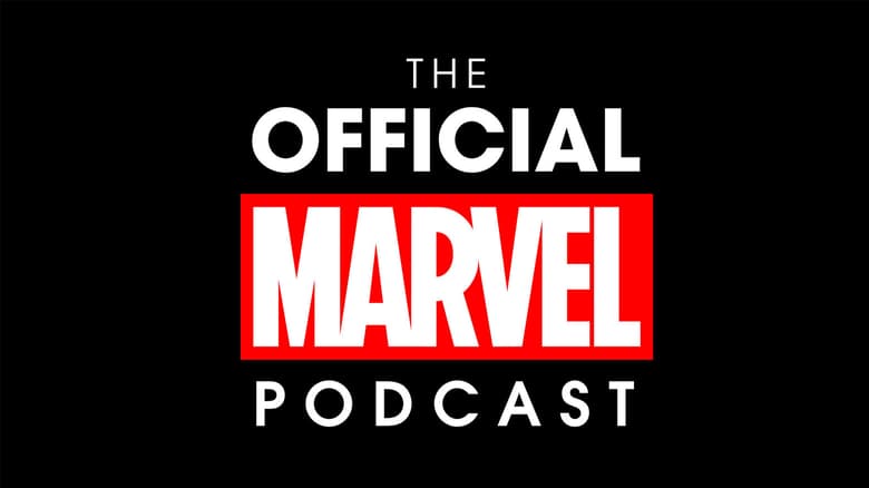 The Official Marvel Podcast